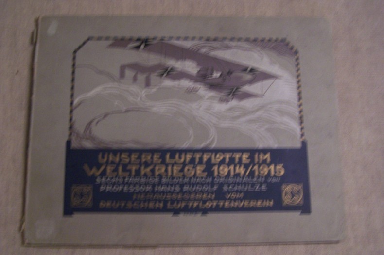 Unsere Luftflotten im weltkriege 1914/1915 sechs farbige bilder nach originalen von Professor Hans Rudolf Schulze.. SCHULZE Hans Rudolf