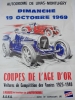 Affiche illustrée par Pierre DUMONT: AUTODROME DE LINAS-MONTLHERY Dimanche 19 Octobre 1969 COUPES DE L'AGE D'OR Voitures de Compétition des Années ...