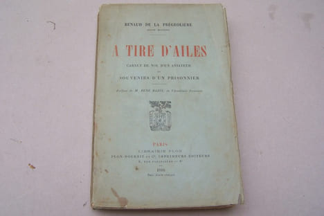 A tire d'ailes. Carnet de vol d'un aviateur et souvenirs d'un prisonnier. Préface de René Bazin.. LA FREGEOLIERE Renaud de.