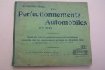 Les perfectionnements Automobiles en 1906. Etude de tous les perfectionnements intéressants présentés par les constructeurs au Salon de Décembre 1905 ...