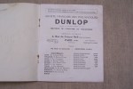 DUNLOP Pneus & accessoires pour autos 1888-1914. Direction: 4 Rue du Colonel Moll, Paris. Usine à Argenteuil.. 