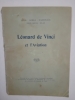 L&eacute;onard de Vinci et l'Aviation. Edition de la "LEGA AEREA NAZIONALE" Italienne &agrave; l'occasion des F&ecirc;tes &agrave; la Sorbonne, le 4 Juillet 1912 en l'honneur de ...