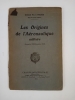 Les Origines de l'A&eacute;ronautique militaire (Novembre 1909 - Novembre 1910).. Colonel F&eacute;lix MARIE