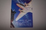 UNITED AIRLINES presents the MAINLINER. The ultimate in Air Travel Luxury.. 