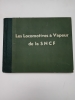 Les locomotives &agrave; vapeur de la S.N.C.F.. FOURNEREAU J.