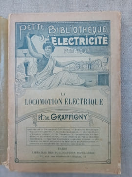 La locomotion électrique. Histoire de la locomotion électrique. Traction électrique par accumulateurs. Les électromobiles. Les tramways à trolley ...