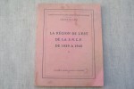 LA REGION DE L'EST DE LA S.N.C.F. de 1939 &agrave; 1945.. 