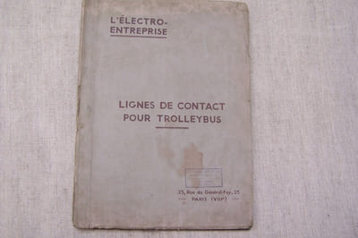 Lignes de contact pour trolleybus. L'Electro-entreprise, Rue du Général-Foy, Paris (VIIIe). Réalisations: Réseau de Bordeaux: Ligne Place du Pont-Lormont, 1946. Réseau de Toulon: Ligne Gare SNCF - Mourillon Dépôt Brunet, 1949. Moyens d'exécution.
