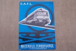 C.A.F.L. Matériels ferroviaires de la Compagnie des Ateliers et Forges de la Loire, Locomotive Diesel électrique de 600/700 à 2650/3000 ch. Locomotive ...