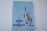 Le 3e Régiment de Saphis Marocains 1923-1962.