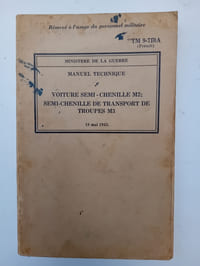 VOITURE SEMI-CHENILLE M2 et SEMI-CHENILLE DE TRANSPORT DE TROUPES M3.Manuel technique No 9-710A