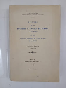 Histoire de la fonderie nationale de Ruelle(1750-1940) et des anciennes fonderies de canons de fer la marine. Première partie 1750-1855