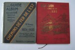 GUIDE ALBUM ILLUSTRE DES CHEMINS DE FER DE L'EST 1912 (VIe année) et 1924-15 (18e année).. 