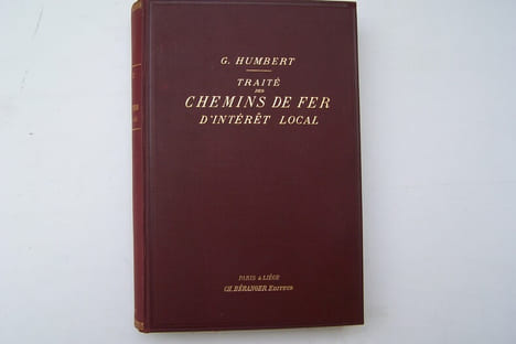 Traité des chemins de fer d'intérêt local. Chemins de fer à voie étroite. Tramways. Chemins de fer à crémaillère et funiculaires.. HUMBERT G.