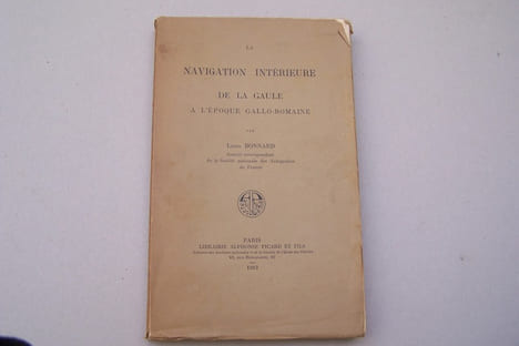 La navigation intérieure de la Gaule à l'époque gallo-romaine. . BONNARD Louid