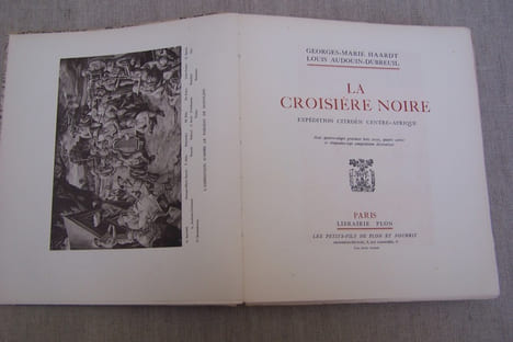 La Croisière Noire. Expédition Citroën Centre-Afrique.. HAARDT Georges-Marie et Louis AUDOUIN-DUBREUIL