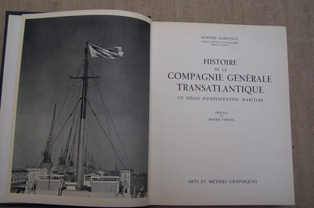 Histoire de la Compagnie Générale Transatlantique. Un siècle d'exploitation maritime. Préface de Roger Vercel.