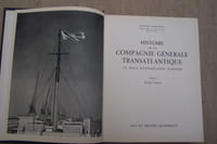 Histoire de la Compagnie Générale Transatlantique. Un siècle d'exploitation maritime. Préface de Roger Vercel.