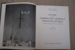 Histoire de la Compagnie Générale Transatlantique. Un siècle d'exploitation maritime. Préface de Roger Vercel.. BARBANCE Marthe