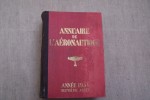 ANNUAIRE DE L'AERONAUTIQUE Ann&eacute;e 1934(neuvi&egrave;me ann&eacute;e). Sous la Direction de J. REIMBERT. M.S. HERAUD Directeur de la publicit&eacute;.. 