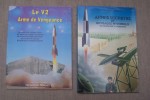 ARMES SECRETES, V1, V2: Grégory P. KENNEDY (Traduction de X. DE MEGILLE): Le V2 Arme de Vengeance, Editions du Blockhaus, 1992. Maud JARRY: Les armrd ...