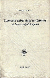 Comment entrer dans la chambre où l'on est depuis toujours