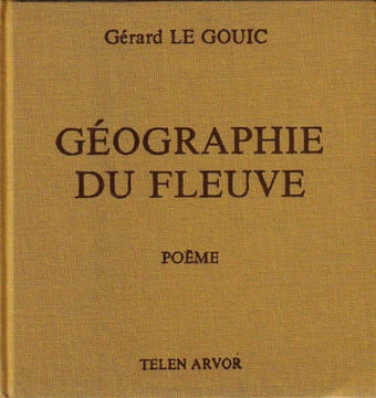 Géographie du Fleuve. Le Gouic Gérard