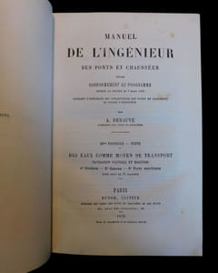 Manuel de l'Ingénieur des Ponts et Chaussées -19ème fascicule - texte- Des eaux comme moyen de transport navigation Fluviale et Maritime 1°Rivières - 2°Canaux - 3° Ports Maritimes .