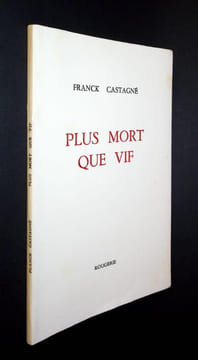 Plus Mort que Vif.. Castagné Franck