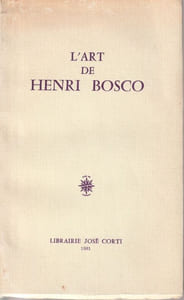 L'Art de Henri Bosco [Actes du II ème Colloque Internaional Henri Bosco (Nice 4-5 mai 1979)]