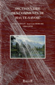 Dictionnaire des communes de Haute-Savoie.. Germain Michel Hebrard Jean-Louis Jond Gilbert