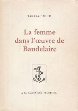 La Femme dans L'uvre De Baudelaire.. Bassim Tamara