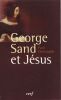 Georges Sand et J&eacute;sus.. Christophe Paul