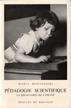 Pédagogie Scientifique . La découverte de l'enfant.. Montessori (Maria)