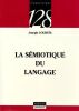 La S&eacute;miotique Du langage. Court&eacute;s Joseph