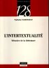 L'Intertextualit&eacute; - M&eacute;moire de la Litt&eacute;rature. . Samoyault Tiphaine