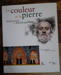 La couleur et la pierre.  Polychromie des Portails Gothiques.