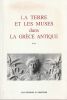La Terre et les Muses dans la gr&egrave;ce Antique. Colomb Guy