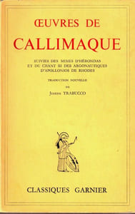 uvres de Callimaque Suivies de Mimes d'Hérondas et du chant III des argonautiques d'Apollonios et de Rhodes.