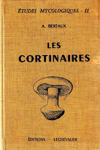 Les Cortinaires Études Mycologiques II