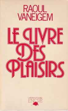 Le livre des plaisirs. Vaneigen Raoul