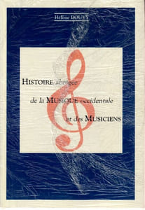 Histoire abrégée de la musique occidentale et des Musiciens.