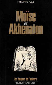 Moïse et Akhenaton. Aziz Philippe