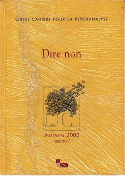 Dire NON. Sander-Abend-Alexandridis Apfelbaum-Aubert Jacques-Bernat-Combe-Gelas-Bernard De La Gorce-Helft- Lazarovici-Danielle Margueritat ...