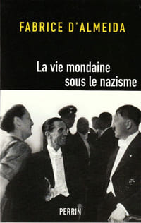 La vie mondaine sous le Nazisme.