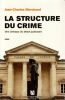 La structure du Crime - Une clinique du d&eacute;bat judiciaire. . Marchand Jean-Charles