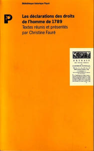 La déclaration des droits de l'homme de 1789 Textes présentés et annotés par Christine Fauré.