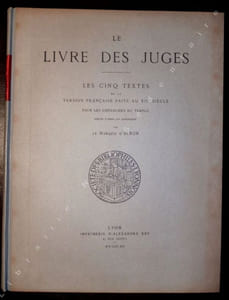 Le Livre des Juges - Les cinq textes de la version française faite au XIIe Siècle pour les Chevaliers du Temple Publiés d'Après les Manuscrits