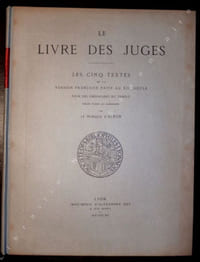 Le Livre des Juges - Les cinq textes de la version française faite au XIIe Siècle pour les Chevaliers du Temple Publiés d'Après les Manuscrits