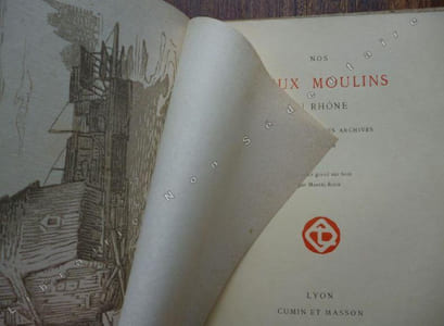 Nos vieux moulins du Rosne